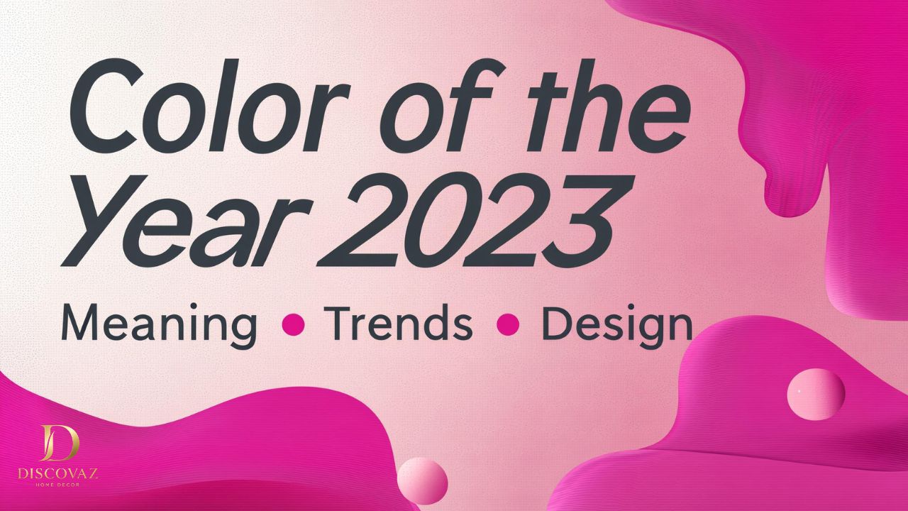 Color of the Year 2023: Meaning, Trends & Design