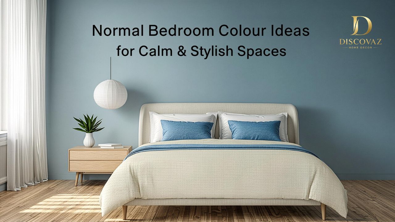 Normal Bedroom Colour Ideas for Calm & Stylish Spaces