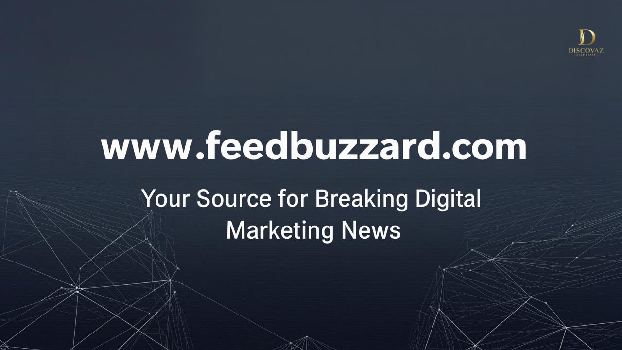 www.feedbuzzard.com: Your Source for Breaking Digital Marketing News