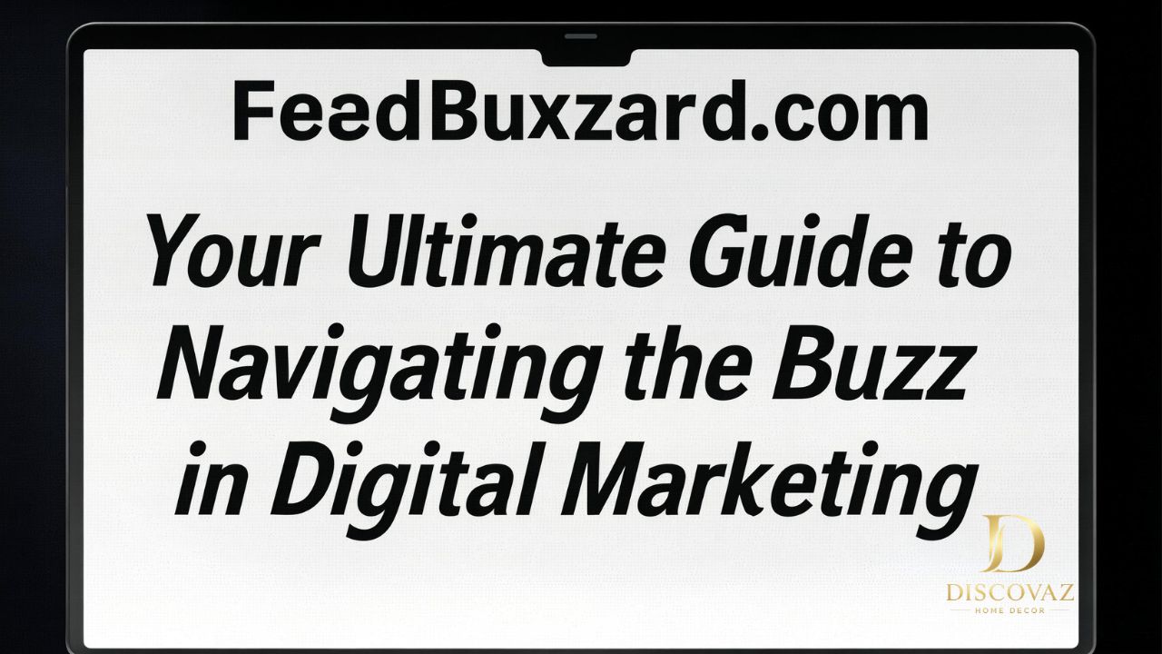 FeedBuzzard.com Your Ultimate Guide to Navigating the Buzz in Digital Marketing
